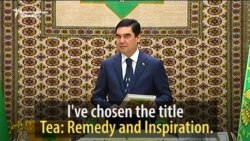 The Turkmen President's Book Of Tea The Turkmen President's Book Of Tea