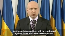 Acting Ukraine President Says Moscow Behind Eastern Unrest Acting Ukraine President Says Moscow Behind Eastern Unrest