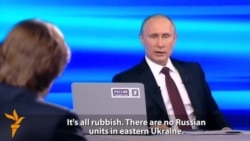 Putin Denies Russian Military Presence In Ukraine's East Putin Denies Russian Military Presence In Ukraine's East